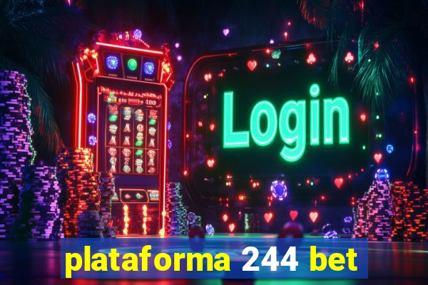 plataforma 244 bet